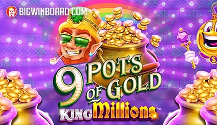 9 Pots of Gold King Millions