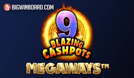 9 Blazing Cashpots Megaways