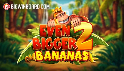 King Kong Cash Even Bigger Bananas 2
