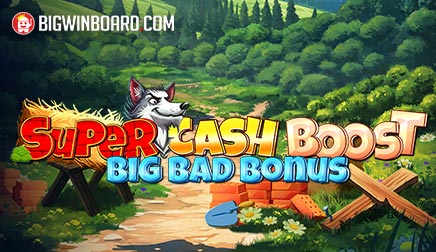 Super Cash Boost Big Bad Bonus
