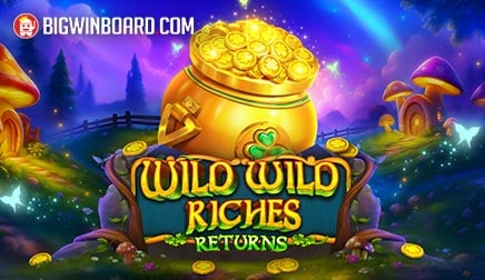 Wild Wild Riches Returns