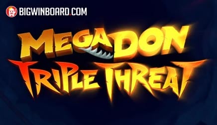 Megadon Triple Threat