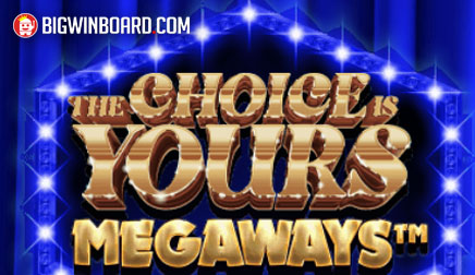 The Choice Is Yours Megaways